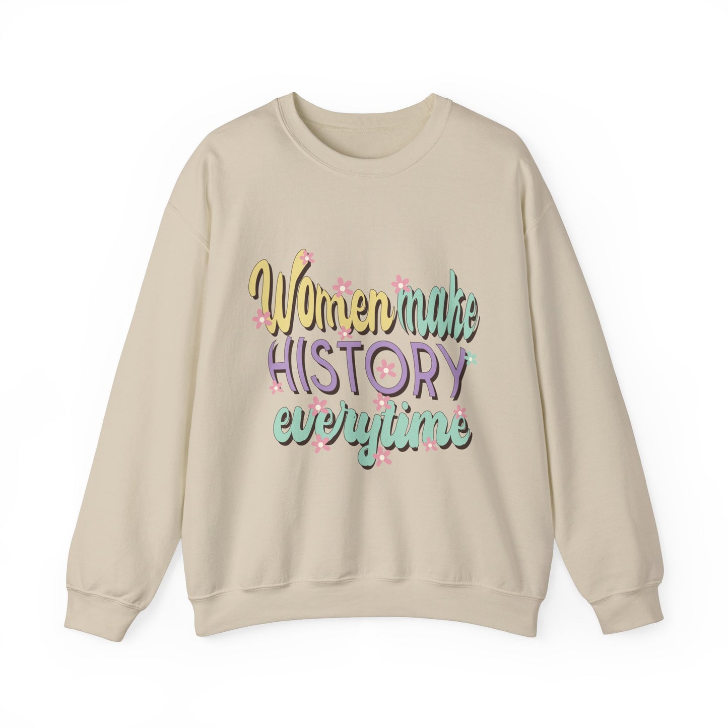 Women Make History Every Time  Heavy Blend™ Crewneck Sweatshirt