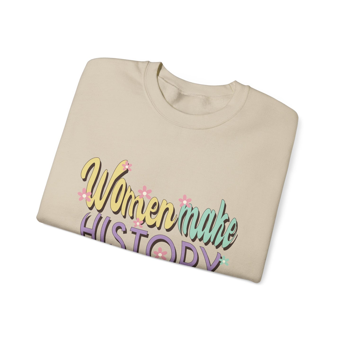 Women Make History Every Time  Heavy Blend™ Crewneck Sweatshirt