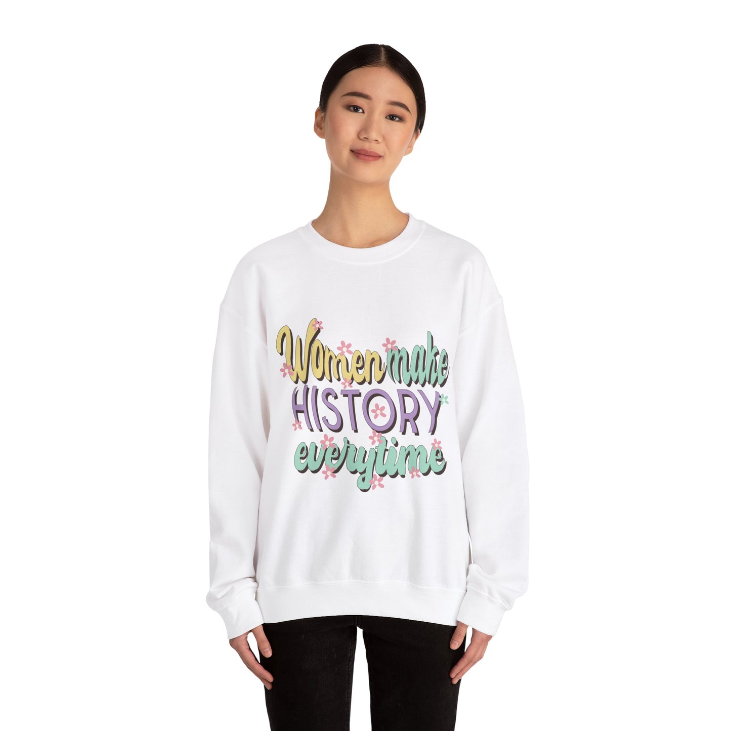 Women Make History Every Time  Heavy Blend™ Crewneck Sweatshirt