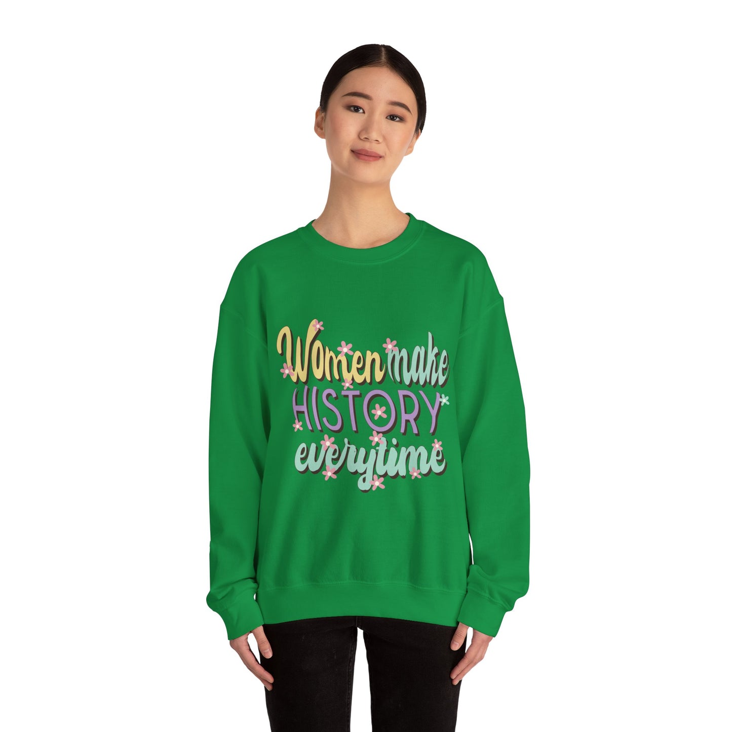 Women Make History Every Time  Heavy Blend™ Crewneck Sweatshirt