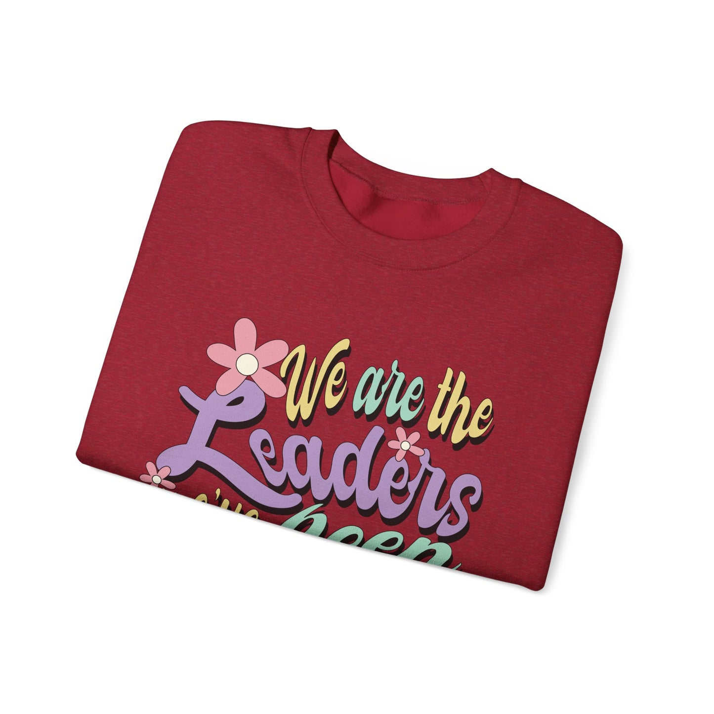 We Are the Leaders We’ve Been Waiting For Heavy Blend™ Crewneck Sweatshirt