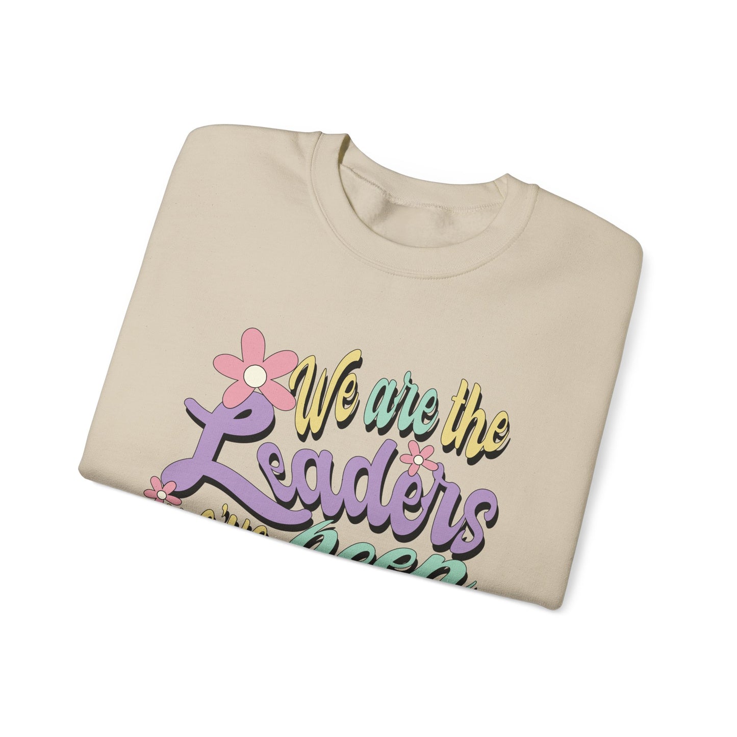 We Are the Leaders We’ve Been Waiting For Heavy Blend™ Crewneck Sweatshirt