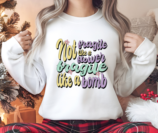 Not Fragile as a Flower But Fragile as a Bomb Crewneck Sweatshirt