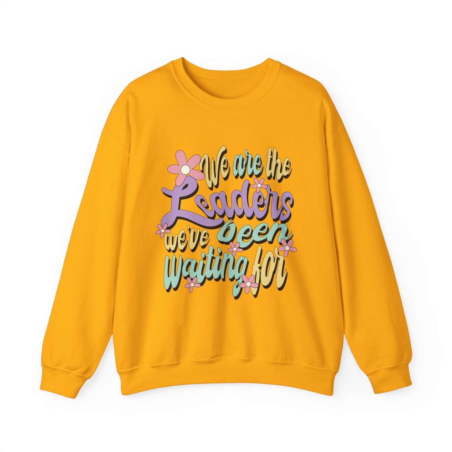 We Are the Leaders We’ve Been Waiting For Heavy Blend™ Crewneck Sweatshirt