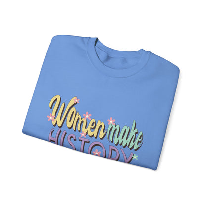 Women Make History Every Time  Heavy Blend™ Crewneck Sweatshirt