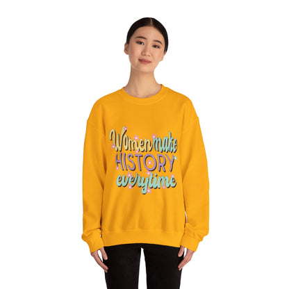 Women Make History Every Time  Heavy Blend™ Crewneck Sweatshirt