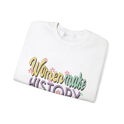 Women Make History Every Time  Heavy Blend™ Crewneck Sweatshirt