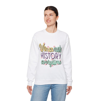 Women Make History Every Time  Heavy Blend™ Crewneck Sweatshirt