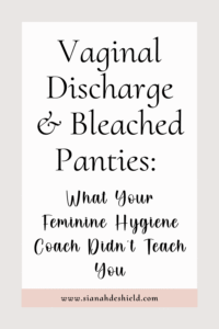 Vagina Discharge & Bleached panties: What your feminine hygiene coach didn't teach you