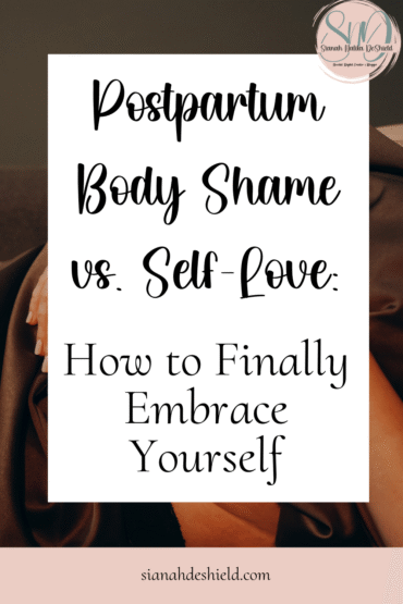 postpartum body shame self-love