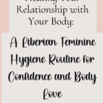 liberian feminine hygiene routine feminine hygiene routine feminine hygiene