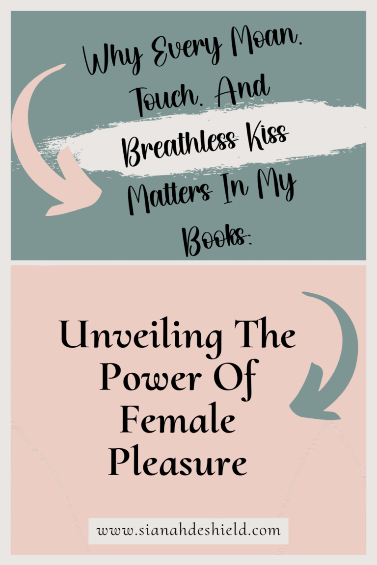 Why Every Moan, Touch, And Breathless Kiss Matters In My Books: Unveiling The Power Of Female Pleasure