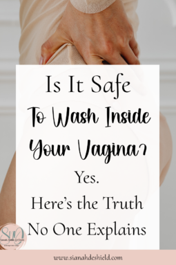 is it safe to wash inside your vagina?