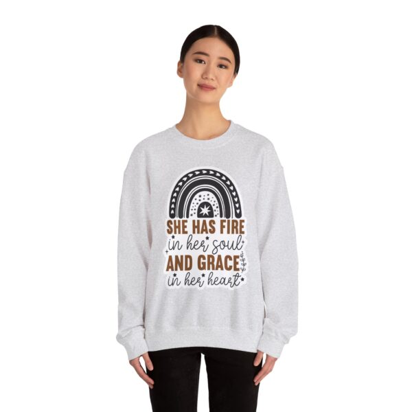 She Has Fire in Her Soul and Grace in Her Heart Crewneck Sweatshirt