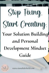 Solution building Mindset: Personal Development 7