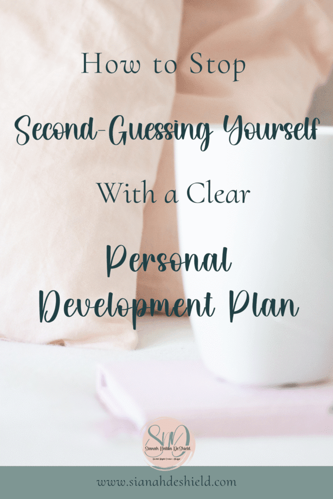 Stop second guessing Yourself :Personal Development