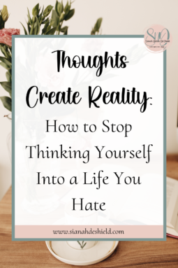 thoughts create reality!