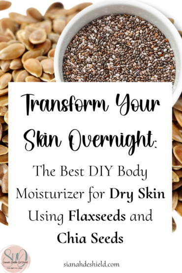 DIY body moisturizer for dry skin using flaxseeds and chia seeds