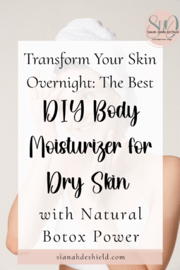 DIY body moisturizer for dry skin with natural botox