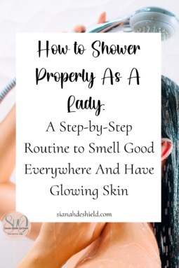How to Shower Properly As A Lady